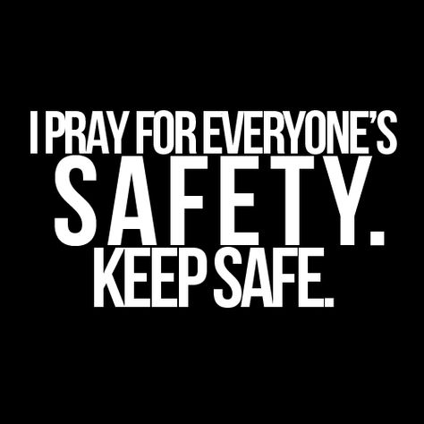 Stay Safe Quotes, Workplace Safety Slogans, Prayer For Safety, Safe Quotes, Safety Quotes, Calm Atmosphere, Pray For America, Amazing Inspirational Quotes, Phone Wallpaper Quotes