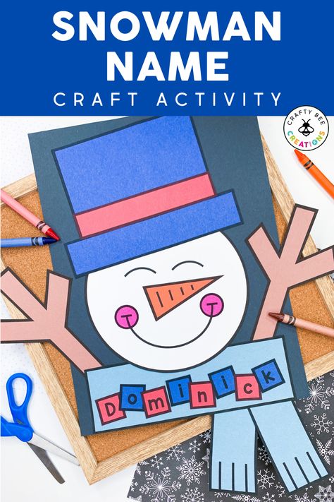 Snow Theme Crafts For Preschool, Things To Make With Preschoolers, Snowman Name Craft Preschool, Name Snowman Craft, Snowman Centers Preschool, Letter Name Activities Kindergarten, December Name Crafts, January Name Craft, January Literacy Activities Preschool