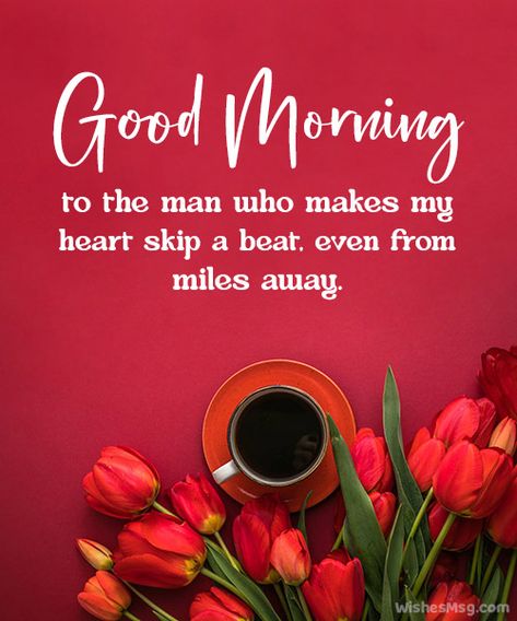 Loving Good Morning Quotes, Have A Great Day My Love For Him, Good Morning Quotes For Hubby, Have A Great Day Husband, Good Morning Memes For Him Love You, Morning Encouragement For Him, Good Morning Quotes For Him Long Distance Wake Up, Love Quotes For Him Good Morning, Good Morning Handsome For Him Flirty