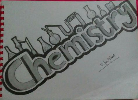 Chemistry Title Page Aesthetic, School Book Covers Chemistry, Chemistry Book Cover Design, Chemistry Lettering, Chemistry Design Ideas, Chemistry Calligraphy, Chemistry Assignment Front Page, Chemistry Poster Ideas, Chemistry Title Page