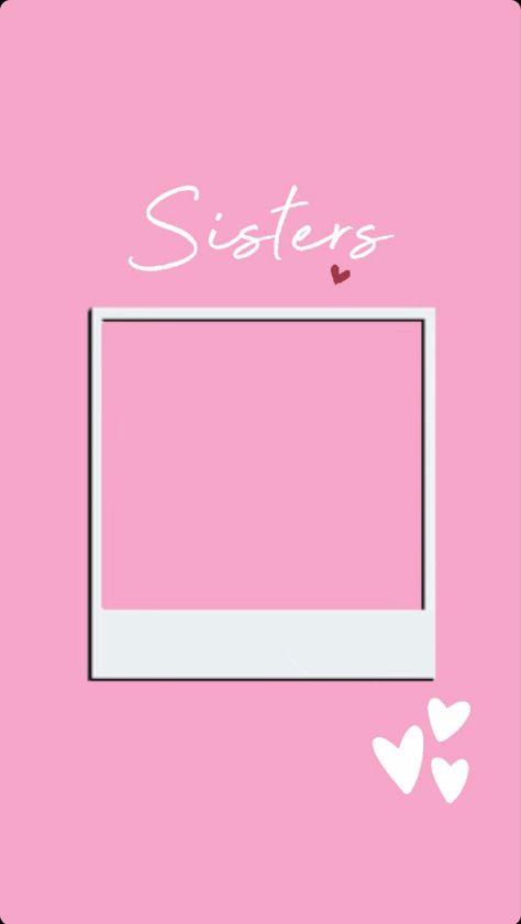 Sister Templates Instagram, Cute Pictures For Instagram Story, Bff Template, Sisters Background, Sister Instagram Story, Ig Frame, Birthday Bg, Happy Birthday Photo Editor, Collage Photo Frame Design