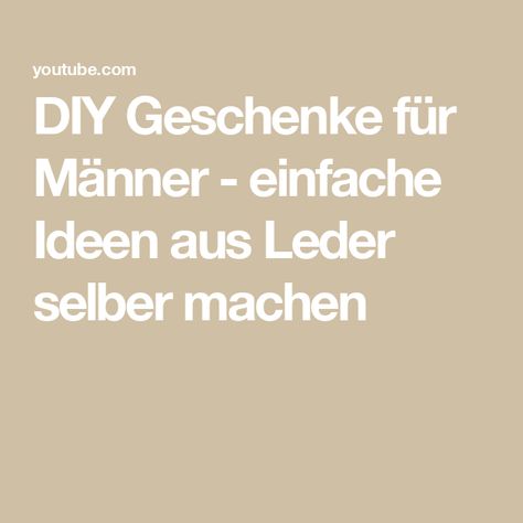 DIY Geschenke für Männer - einfache Ideen aus Leder selber machen