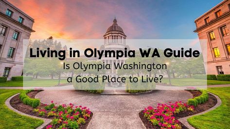 Living in Olympia WA Guide 🦪😍 | Is Olympia Washington a Good Place to Live? Oyster House, Olympia Washington, Evergreen State, Brew Pub, Place To Live, Cost Of Living, State College, Best Places To Live, Puget Sound