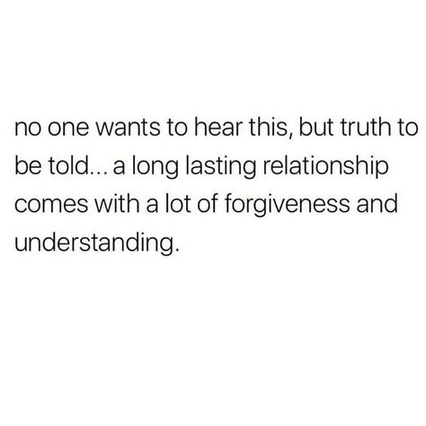 A long lasting relationship comes with a lot of forgiveness and understanding. Dont Lie To Me, L Quotes, Babe Quotes, Long Lasting Relationship, Sign Quotes, About Love, Romantic Quotes, True Words, Tweet Quotes