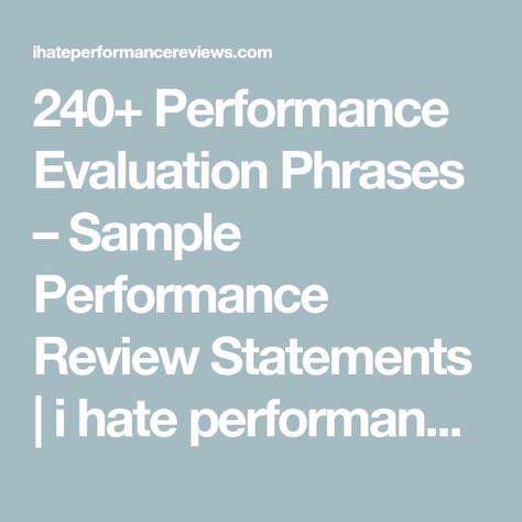 Staff Performance Evaluation, Employee Performance Evaluations, Writing Performance Evaluations, Evaluations For Employees, Self Appraisal Sample, Nurse Performance Evaluation, Writing Employee Evaluations, Job Performance Evaluation, Work Performance Review Tips