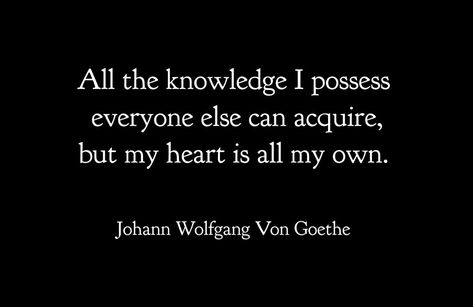 Johann Wolfgang Von Goethe Quotes, German Aesthetic, Goethe Quotes, Silly Quotes, Johann Wolfgang Von Goethe, Postive Life Quotes, Touching Quotes, Soul Quotes, Some Words