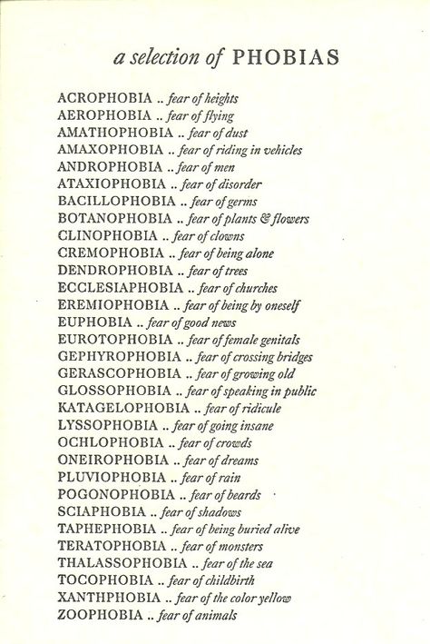 phobias. i have clinophobia, according to the definitions listed. i think people dont usually quite grasp what a phobia truly is.. often it seems people think its simply a fear, when in actuality its much more than just a small fear.. Writer Room, English Comprehension, Phobia Words, Menulis Novel, Cody Christian, Uncommon Words, Weird Words, Writing Inspiration Prompts, Book Writing Inspiration