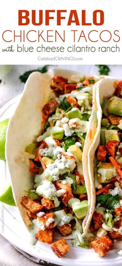 Buffalo Chicken Tacos with Blue Cheese Cilantro Ranch - Carlsbad Cravings Cilantro Ranch, Ayam Teriyaki, Buffalo Chicken Tacos, Chicken Marinade Recipes, Chicken Taco Recipes, Carlsbad Cravings, Tacos And Burritos, Taco Recipes, Chicken Tacos