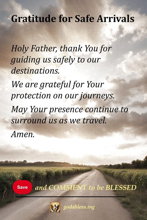 Gratitude for Safe Arrivals Prayers For Safe Travels Trips, Prayers For Traveling, Safe Travels Prayer, Psalm 25, Divine Protection, Psalm 121, Safe Travels, Peace Of God, The Lord Is Good