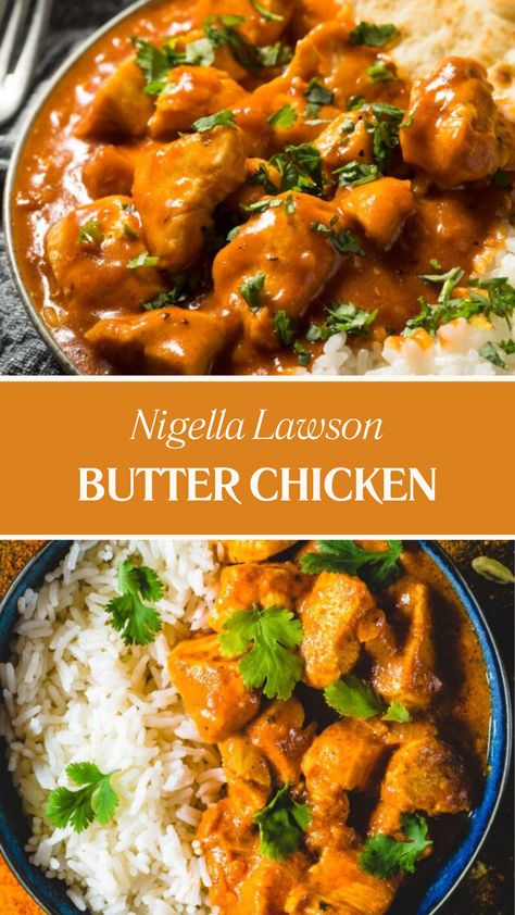 Nigella Butter Chicken Unusual Dinner Ideas, Boneless Chicken Recipes, Recipes Main Dishes, Drain Unclogger, Chicken Indian, Butter Chicken Recipe Indian, Nigella Lawson Recipes, Chicken Recipes Boneless, Indian Chicken