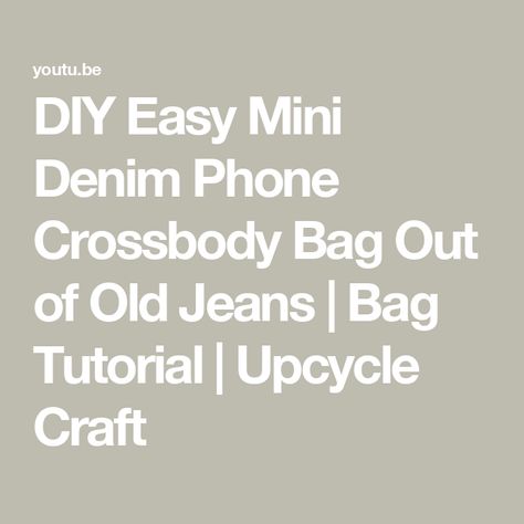 DIY Easy Mini Denim Phone Crossbody Bag Out of Old Jeans | Bag Tutorial | Upcycle Craft Old Jeans Bag, Jeans Bag Tutorial, Denim Projects, Fusible Interfacing, Bag Tutorial, Old Jeans, Music Music, Jeans Bag, Upcycled Crafts