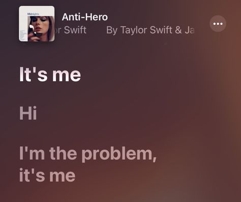 Its Me Hi Im Problem Its Me, Anti Hero Taylor Swift, Album Receipts, Problem Quotes, Midnights Era, Taylor Swift Midnights, Quotes Music, Swift Lyrics, Music Collage