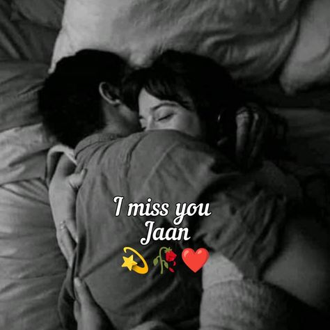 I Miss You Jaan, Good Morning Jaan, Good Night Miss You, To Miss Someone, S Name Wallpaper Love Black, Romantic Poetry For Husband, English Shayari, Good Night Love Pictures, Miss Someone