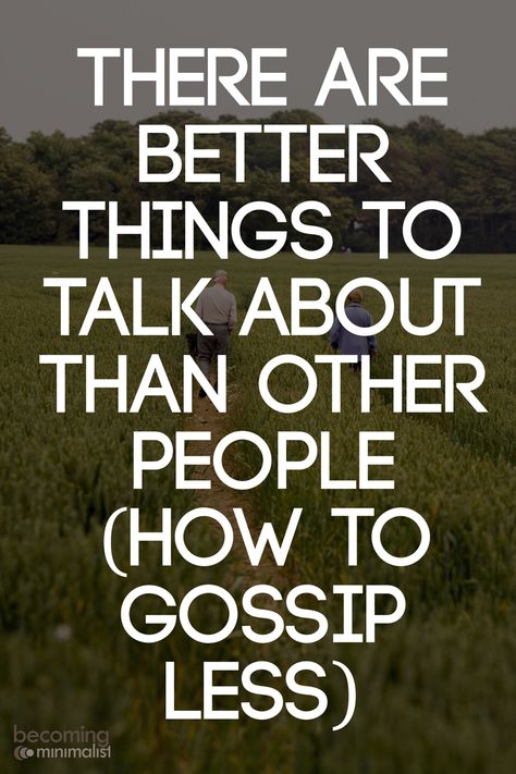 There are Better Things to Talk About Than Other People (and How to Gossip Less) How To Stop Gossiping Tips, How To Stop Gossiping, Stop Gossiping Quotes, Resolutions Ideas, People Who Gossip, Competition Quotes, Gossip Quotes, Things To Talk About, Communication Tips