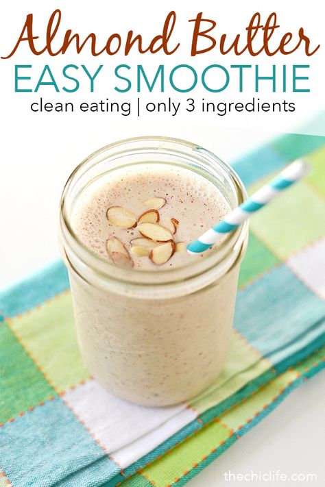 Healthy Banana Almond Butter Smoothie Recipe - The Chic Life Almond Butter Smoothie Recipes, Banana Almond Butter, Almond Butter Smoothie, Toddler Snack, Healthy Bedtime Snacks, Banana Smoothie Recipe, Healthy Banana, Sleep Aid, Easy Smoothies