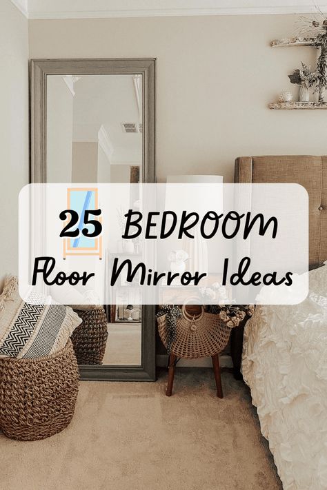 Full Body Mirror Decor Master Bedrooms, Full Mirror Bedroom Ideas, Small Bedroom With Large Mirror, Mirror Master Room, Mirror Near Bed Ideas, Bedroom Mirrors Full Length, How To Style Large Mirror In Bedroom, Floor Mirror Decor Bedroom, Styling Full Length Mirror