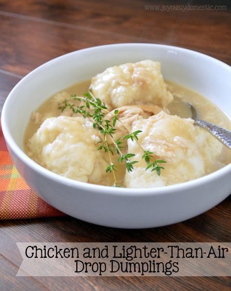 Chicken and Lighter-Than-Air Drop Dumplings | www.joyouslydomestic.com Fluffy Dumpling Recipe, Chicken And Dumplin Recipe, Dumplin Recipe, Homemade Dumplings Recipe, Autumn Meals, Drop Dumplings, Chicken N Dumplings, Chicken Dumplings Recipe, Homemade Chicken And Dumplings