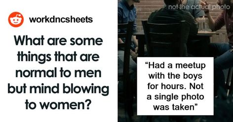 A Reddit thread sparked widespread interest when user Workdncsheets posed a thought-provoking question: “What are some things that are normal to men but mind-blowing to women?” The question tapped into broader discussions about gender dynamics and societal norms. Mind Blowing Thoughts, Societal Norms, Normal Guys, Mind Blowing, Mind Blown, Thought Provoking, Trending Topics, Things That, Mindfulness