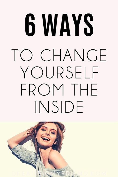 How To Change Yourself - Here are 6 inner changes you NEED to make now. It all starts from within! | How to change your life for the better | How to change your life goal settings How to change your life tips | How to change your life bad habits | How to change your life lifestyle | How to change your life motivation | How to change your life health How to change your life happiness | How to change your life relationships | How to change your life completely How to change your life step by step Goal Settings, Trendy Date Night Outfit, Change Yourself, Life Motivation Inspiration, Grooming Tips, Blogging 101, Work From Home Tips, Outside World, Mom Blog