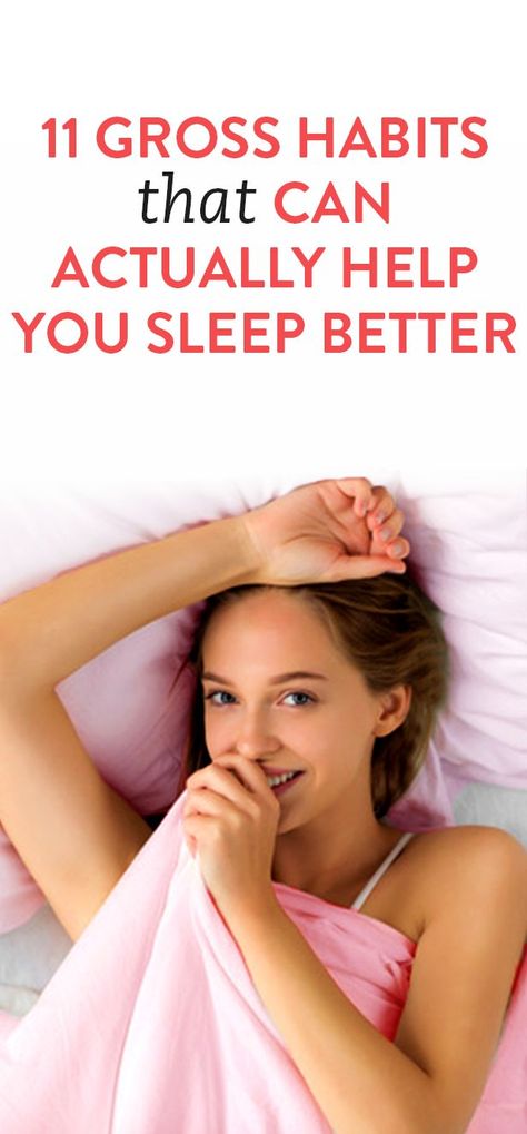 11 Gross Habits That Can Actually Help You Sleep Better How Can I Sleep, Sleep Habits, Luke 9, Healthy Sleep Habits, Ways To Sleep, Nature Fashion, Sleep Remedies, Sleepy Time, Natural Sleep Remedies