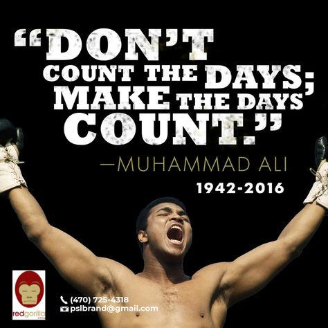 "Don't count the days; make the days Count" -Muhammad Ali.  Are you the one to make them really count? #Passion #Strength #Loyalty #RedGorilla Muhammad Ali Quotes, Trening Sztuk Walki, Mohamed Ali, Muhammed Ali, Bear Quote, Mohammed Ali, Boxing Quotes, Avon Lady, Appreciation Quotes