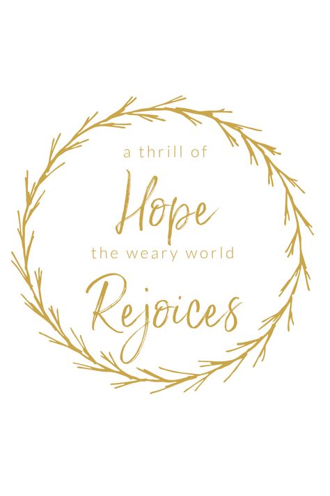 Christmas Hope Quotes, A Thrill Of Hope A Weary World Rejoices, Christmas Song Lyrics Quotes, A Weary World Rejoices, The Weary World Rejoices, Christian Song Quotes, Weary World Rejoices, December Printable, A Thrill Of Hope