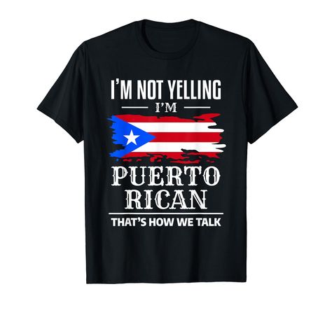 PRICES MAY VARY. Are you looking for a funny Puerto Rico accessory for a Rican as a gift? This funny I'm not yelling I'm Puerto Rican that's how we talk design is the perfect gift for anyone proud of being a Rican. This funny Puerto Rico accessory is the perfect gift for anyone who loves being a Rican and makes a great present for any Boricua who loves being raised as a Puerto Rican. Lightweight, Classic fit, Double-needle sleeve and bottom hem Pride Tshirts, Puerto Rican, Branded T Shirts, Puerto Rico, Top Styles, Fashion Branding, Perfect Gift, T Shirts, Funny