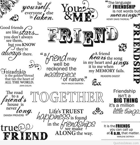 "The language of FRIENDSHIP is not words but Good friends are like you don't always see them, but you KNOW PA friend e "friend may nea,RJthe song in my heart and well be it to me when u reckoned the my MEMORY fails. 3kiendghtp is the golden thread that ties the heart of ALL THE WORLD. JOHN EVELYN The road house is never htagterpiece READERS DIGEST of nature." RALPH WALDO EMERSON DANISH PROVERB Friendship TOGETHER isn't a BIG THING it's a million Lifes TRUEST tit(tethnøg. is foun ALONG way. FRIEN Friendship Stickers Printable, Best Friends Wallpaper, Printable Stamps, Printable Friends, Friendship Sayings, Scrapbook Memories, Friend Scrapbook, Best Friend Wallpaper, Quotes Friends