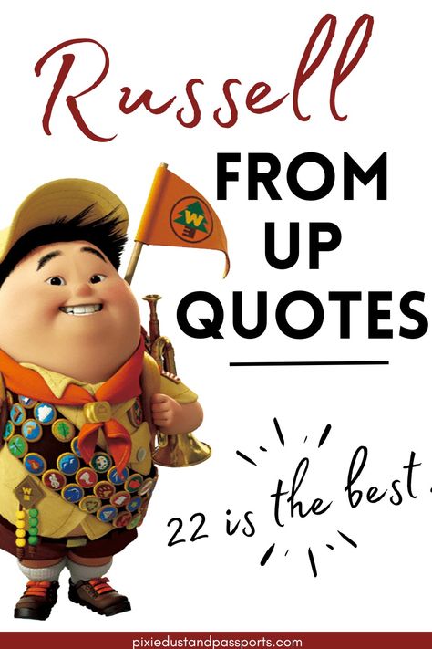 These fun Russell from Up quotes will turn you into a wilderness explorer! From quotes about his badges to comments about Russell from Up's costume, this handy list has it all! Pixar Quotes Inspirational, Russel From Up, Quotes From Up The Movie, Up Disney Quotes, Up Quotes Disney Pixar, Movie Up Quotes, Disney Up Quotes, Russell From Up Costume, Pixar Up Quotes