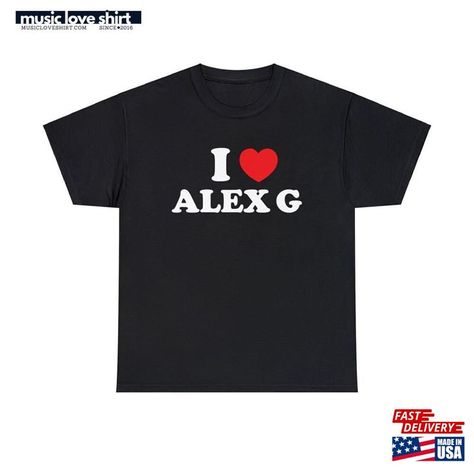 I Love Alex G Unisex Heavy Cotton Tee T-Shirt Check more at https://musicloveshirt.com/product/i-love-alex-g-unisex-heavy-cotton-tee-t-shirt/ Alex G, Love Shirt, Hoodie Sweatshirt, Heavy Cotton, Custom Color, Cotton Tee, Ready To Wear, Sweatshirts Hoodie, I Love