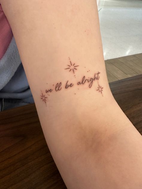 In This World Its Just Us Tattoo, Well Be Alright Tattoos, We'll Be Alright Tattoo, Tatuajes Harry Styles, Harry Tattoos, Harry Styles Tattoos, Tatuagem Masculina Pequena, Small Pretty Tattoos, Petite Tattoos