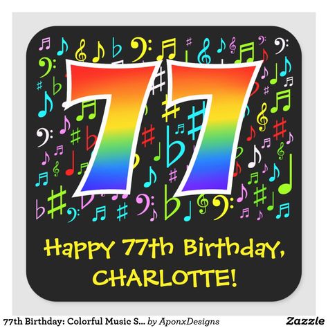 77th Birthday: Colorful Music Symbols, Rainbow 77 Square Sticker Happy 77th Birthday, 11 Birthday, Eleventh Birthday, 77th Birthday, Seventeenth Birthday, Happy 11th Birthday, Teen Party Games, 17th Birthday Gifts, Happy 17th Birthday