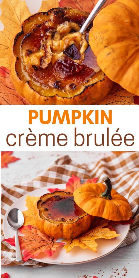 Autumn Sweets, Sweet Pumpkin Recipes, Pumpkin Creme Brulee, Tiny Pumpkins, Brulee Recipe, Creme Brulee Recipe, Pumpkin Custard, Pumpkin Pudding, Individual Desserts