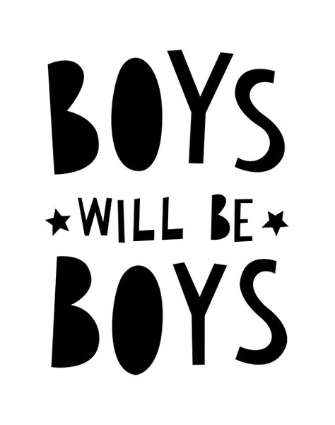 Boys-will-be-boys Toddler Boy Room Decor, Baby Scrapbook Album, Boys Will Be Boys, Boys Posters, Boys Prints, Nursery Prints Boy, Toddler Boys Room, Cool Boy Image, Baby Posters