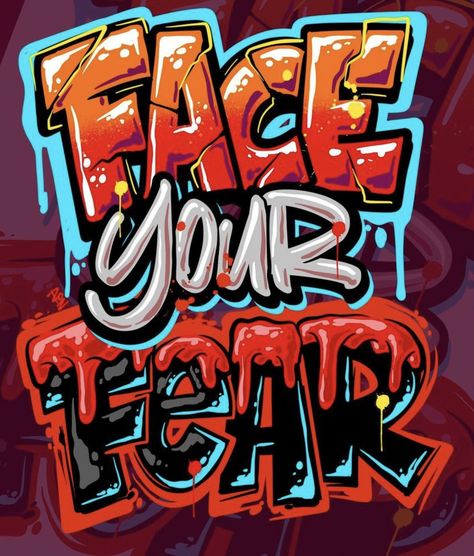 Face Your Fears Wallpaper, Graphic Design Quotes Inspirational, Street Art Graffiti Words, New Graphic Design, Dtf Designs, Swag Wallpaper, Design Alphabet, Face Your Fears, New Shirt Design