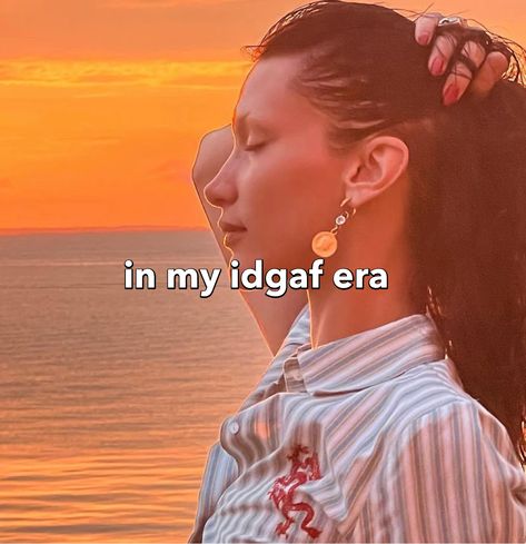 Idgaf Mindset Aesthetic, In My Idgaf Era, Idgaf Aesthetic, Idgaf Mindset, Idgaf Era, Idgaf Attitude, Baddie Era, Bella Hadid Model, Af Quotes