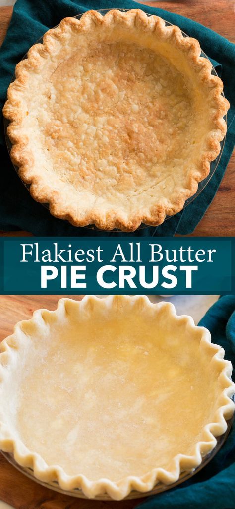 All Butter Flaky Pie Crust, Butter Flaky Pie Crust, Easy Pies, Best Pie Crust Recipe, Perfect Pie Crust Recipe, Butter Pie Crust, Pie Crust Recipe Easy, All Butter Pie Crust, Homemade Pie Crust Recipe