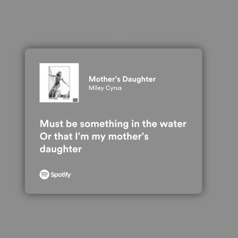 Mother Daughter Song Lyrics, Songs To Post Your Mom To, Mother Daughter Songs, Daughter Lyrics, Daughter Songs, Nepo Baby, Music Letters, Mother Daughter Quotes, Spotify Lyrics