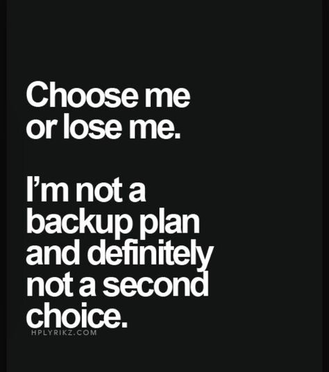 I'm not your backup plan and definitely not a second choice. Second Choice, Motiverende Quotes, Quotes Deep Meaningful, Robert Kiyosaki, Dream Quotes, Relationship Memes, Tony Robbins, A Quote, Choose Me