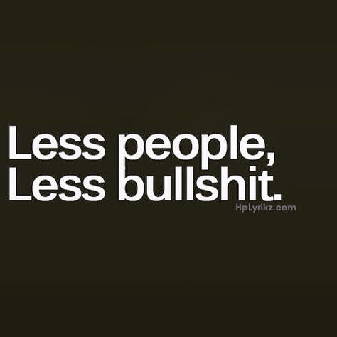 Less people, Less bullshit. Fake Friend Quotes, Fake People Quotes, Motiverende Quotes, Fake People, Fake Friends, Awesome Quotes, People Quotes, Sarcastic Quotes, True Words