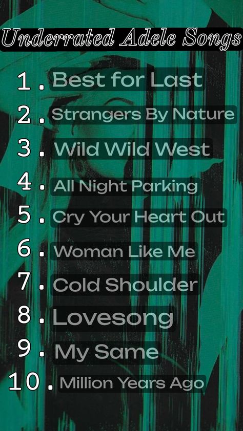 Underrated Adele Songs #adele #underrated #fyp Adele Songs, Adele, Wild West, Songs, 10 Things, Pins