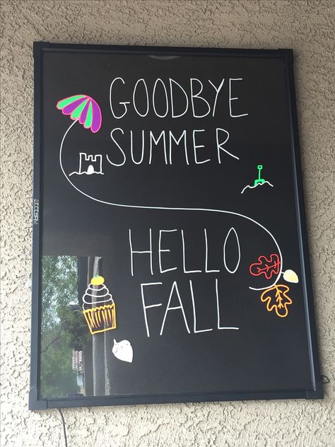 Goodbye summer   Hello fall. Fall 2016 board.   No longer chalkboard. I love it September Blackboard Ideas, End Of Summer Chalkboard Ideas, September Chalkboard Art Ideas, September Board Ideas, Boutique Signs Ideas Store Fronts, September Chalkboard Art, August Chalkboard Art, Cafe Specials, Goodbye Summer Hello Fall