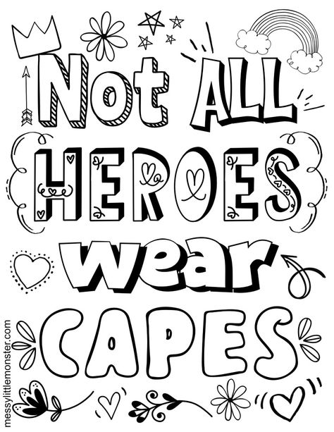 Not All Heroes Wear Capes Printable Coloring Page Everyday Heroes Activities, Hometown Heroes Theme, Super Hero Sayings, Superhero Lessons, Superhero Camp, Superhero Games, What Makes A Hero, What Is A Hero, Man Coloring Pages