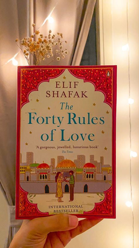 Forty Rules Of Love Book Aesthetic, Forty Rules Of Love Book Photography, Forty Rules Of Love Aesthetic, Frictional Books, Rumi And Shams, Desi Books, Rumi Books, Elif Shafak, Forty Rules Of Love