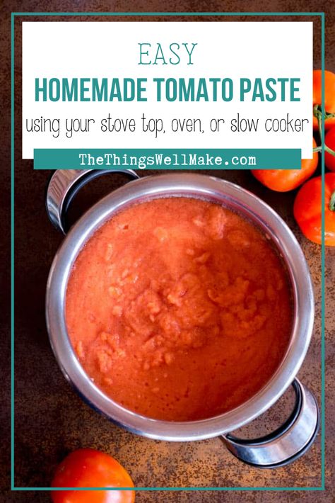 How To Make Tomato Paste From Fresh Tomatoes, Making Tomato Paste From Fresh Tomatoes, Slow Cooker Tomato Paste, How To Make Tomato Paste From Tomatoes, Tomatoe Paste For Canning, Homemade Tomato Paste Canning, How To Can Tomato Paste, Make Your Own Tomato Paste, Instant Pot Tomato Paste Recipe