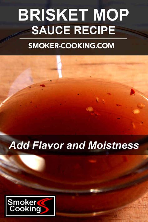 Brisket Basting Sauce, Basting Sauce For Brisket, Mopping Sauce For Brisket, Mop Sauce For Brisket, Brisket Mop Sauce Recipe, Smoked Brisket Marinade, Brisket Marinade Recipes, Sauce For Brisket, Brisket Brine