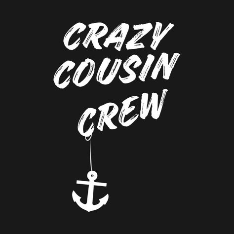 Check out this awesome 'Crazy+Cousin+Crew' design on @TeePublic! Cousin Dp For Whatsapp, Cousins Group Dp For Whatsapp Funny, Cousin Matching Wallpaper, Cousin Wallpaper Aesthetic, Cousin Group Dp, Cousins Dp, Cousins Quotes Funny Crazy, Cousins Group Dp For Whatsapp, Family Group Dp For Whatsapp