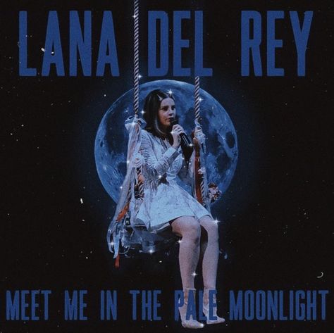 Lana Del Rey Meet Me In The Pale Moonlight, Lana Del Rey Board, Lana Del Rey Unreleased Cover, Meet Me In The Pale Moonlight, Lana Del Rey Album Cover, Lana Shrine, Lana Unreleased, Lana Del Rey Unreleased, Lana Del Rey Cover