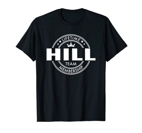 PRICES MAY VARY. You are planning the annual Hill Family Reunion, Hill Family Anniversary or Hill Family Vacation? Hill Matching Family Member for Lifetime. Lightweight, Classic fit, Double-needle sleeve and bottom hem Family Reunion Shirts, Reunion Shirts, Shirts Design, Family Reunion, Family Vacation, Family Members, Branded T Shirts, Top Styles, Fashion Branding