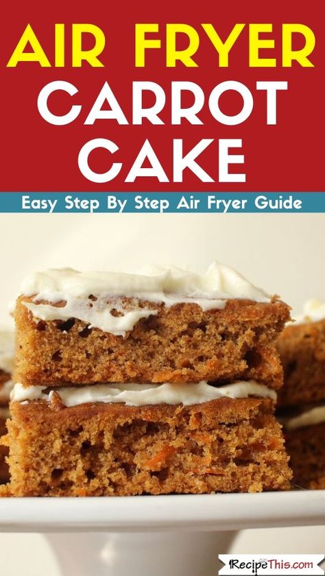 Air Fryer Carrot Cake. How to make a delicious carrot cake in the air fryer. Including how to convert your carrot cake for the air fryer oven, how to make carrot cake crumb bars and how to use the air fryer to make a carrot cake traybake. #carrotcake #carrotrecipes #easter #airfryer #airfryerrecipes #airfryercake Carrot Cake Air Fryer Recipes, Air Fryer Carrot Cake Recipes, Airfryer Carrot Cake, Airfryer Cakes Recipes, Air Fry Cake Recipes, Carrot Cake Airfryer, Cake In The Air Fryer, Air Fryer Cakes Recipe, Airfryer Cake Recipes